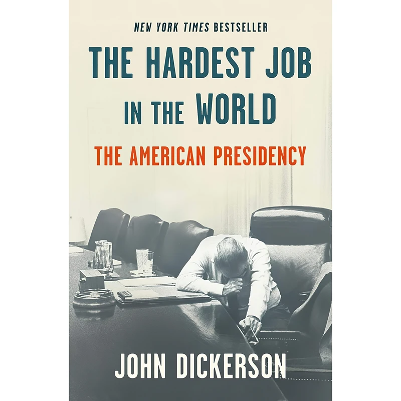کتاب The Hardest Job in the World اثر John Dickerson انتشارات Random House