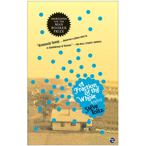 کتاب A Fraction Of The Whole اثر Steve Toltz نشر ابداع