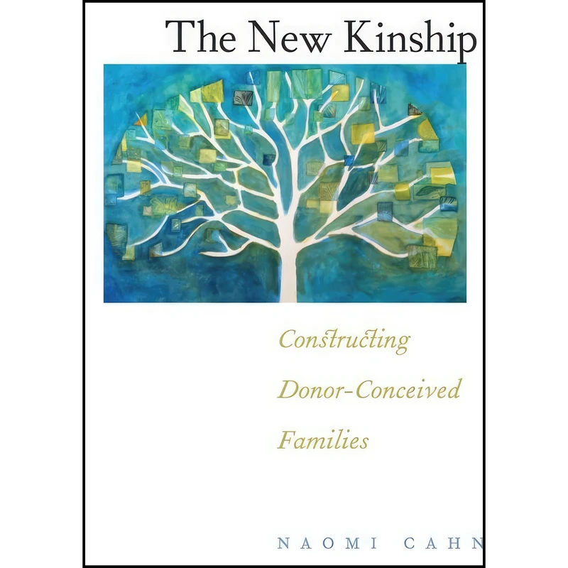 کتاب The New Kinship اثر Naomi R. Cahn انتشارات NYU Press