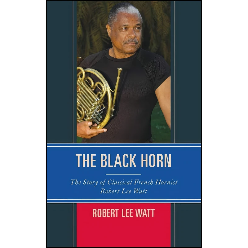کتاب The Black Horn اثر Robert Lee Watt انتشارات Rowman Littlefield Publishers