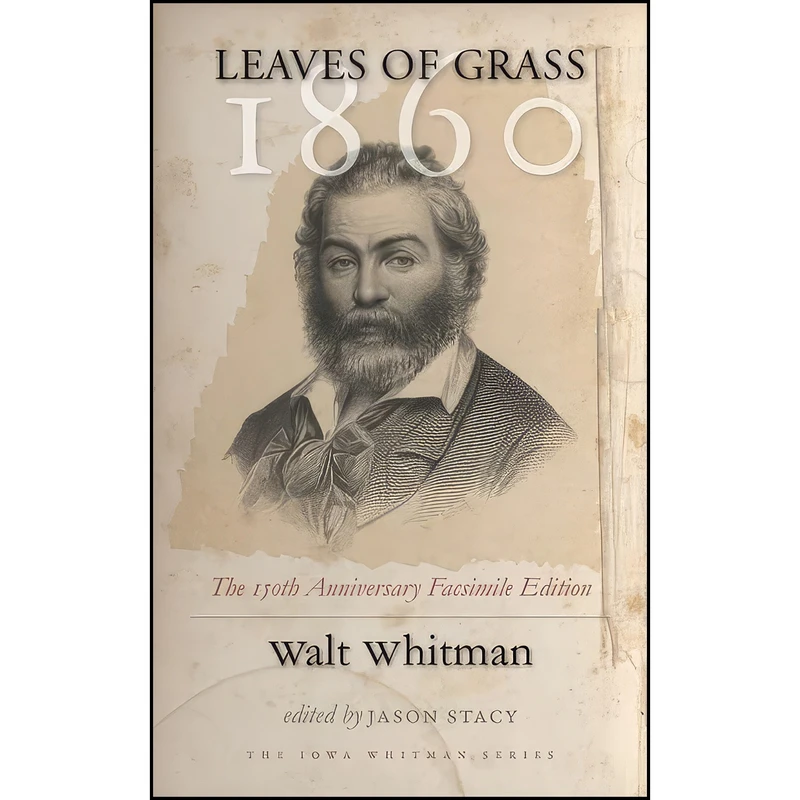 کتاب Leaves of Grass, 1860 اثر Walt Whitman and Jason Stacy انتشارات University Of Iowa Press