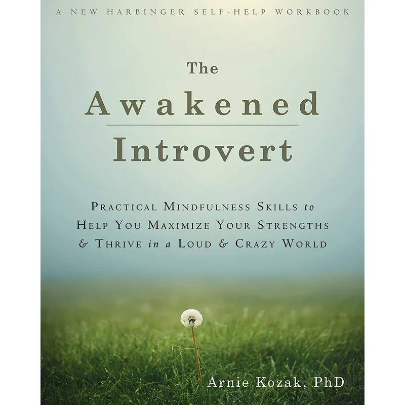 کتاب The Awakened Introvert اثر Arnie Kozak انتشارات New Harbinger Publications