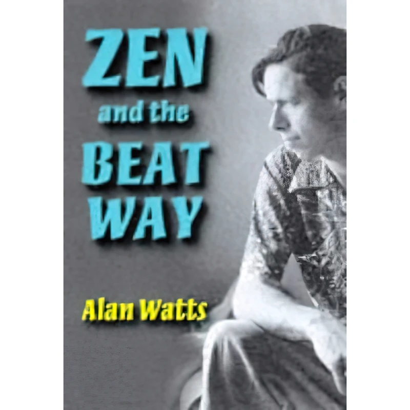 کتاب Zen and the Beat Way اثر Alan Watts انتشارات Gardners Books