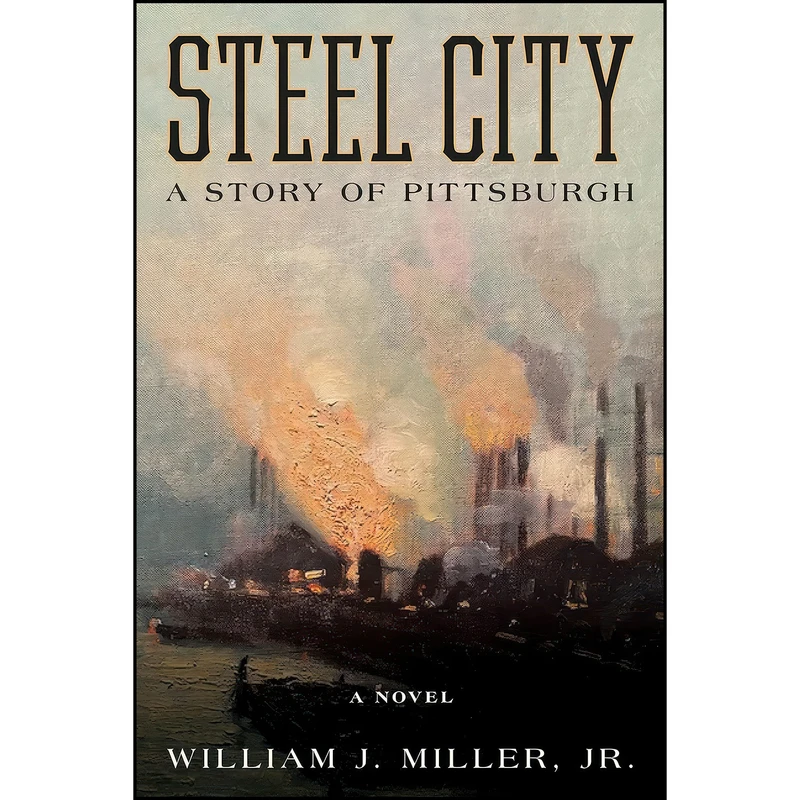 کتاب Steel City اثر William J. Miller Jr. انتشارات Lyons Press