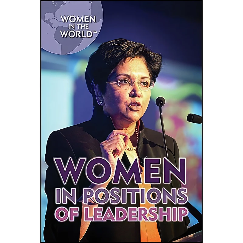 کتاب Women in Positions of Leadership  اثر Lena Koya and Nancy Furstinger انتشارات Rosen Publishing Group