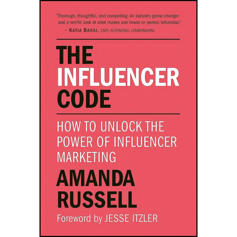 کتاب The Influencer Code اثر Amanda Russell and Jesse Itzler انتشارات Hatherleigh Press
