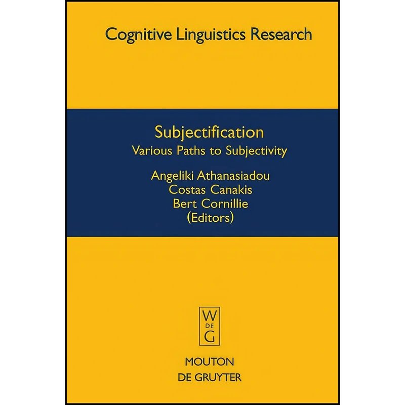 کتاب Subjectification اثر جمعي از نويسندگان انتشارات Mouton de Gruyter