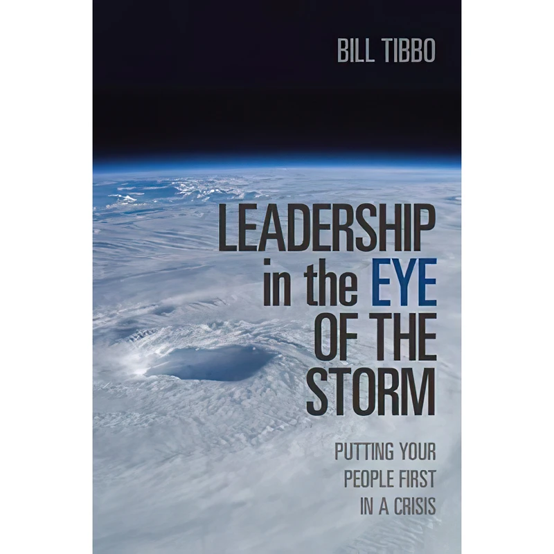 کتاب Leadership in the Eye of the Storm اثر Bill Tibbo انتشارات Rotman-UTP Publishing
