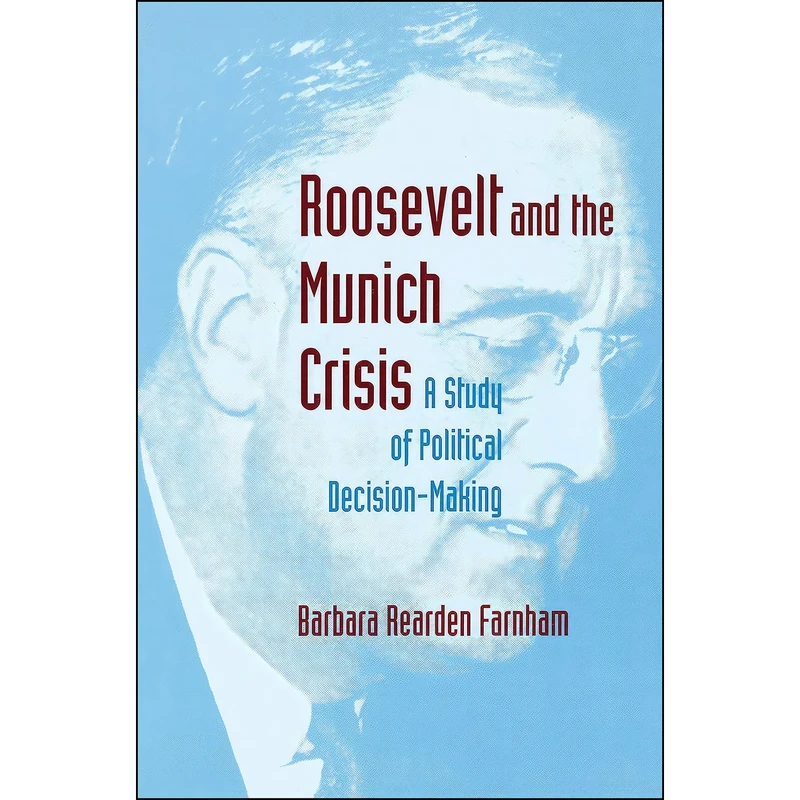 کتاب Roosevelt and the Munich Crisis اثر جمعي از نويسندگان انتشارات Princeton University Press