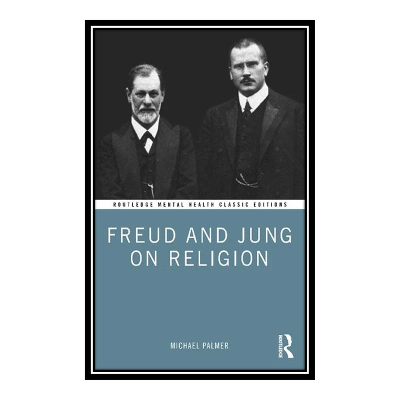 کتاب Freud and Jung on Religion اثر Michael Palmer انتشارات مؤلفین طلایی