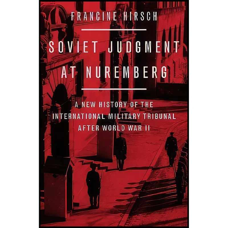 کتاب Soviet Judgment at Nuremberg اثر Francine Hirsch انتشارات Oxford University Press
