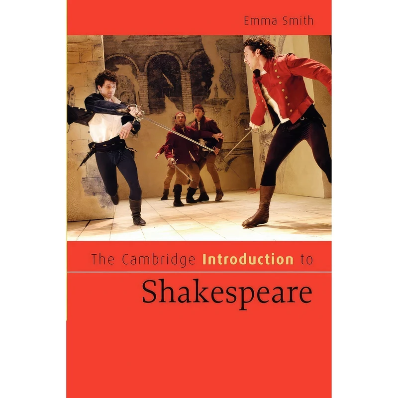 کتاب The Cambridge Introduction to Shakespeare اثر Emma Smith انتشارات Cambridge University Press