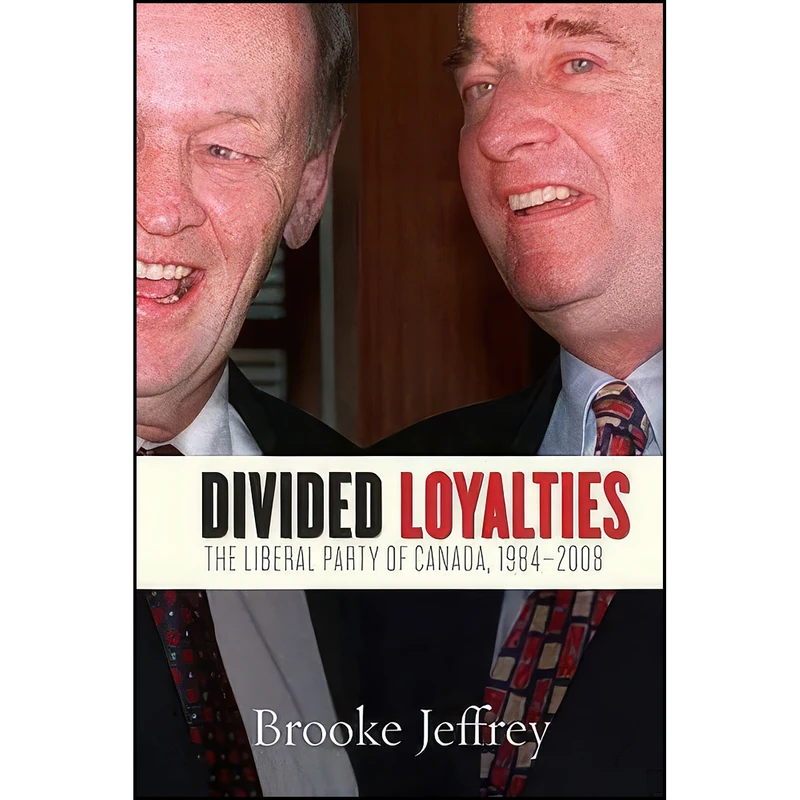 کتاب Divided Loyalties اثر Brooke Jeffrey انتشارات University of Toronto Press