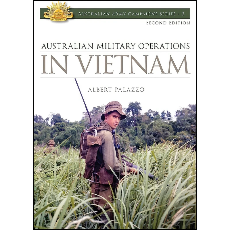کتاب Australian Military Operations in Vietnam  اثر Albert Palazzo انتشارات Big Sky Publishing