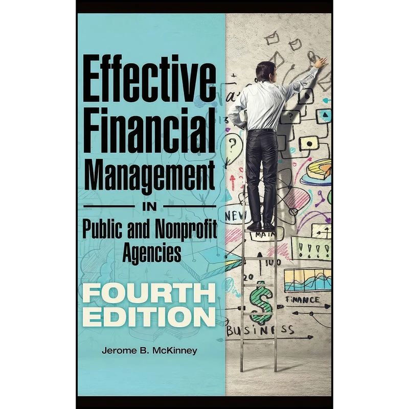 کتاب Effective Financial Management in Public and Nonprofit Agencies اثر Jerome B. McKinney انتشارات Praeger