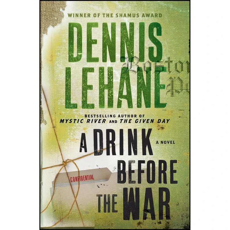 کتاب A Drink Before the War اثر Dennis Lehane انتشارات تازه ها
