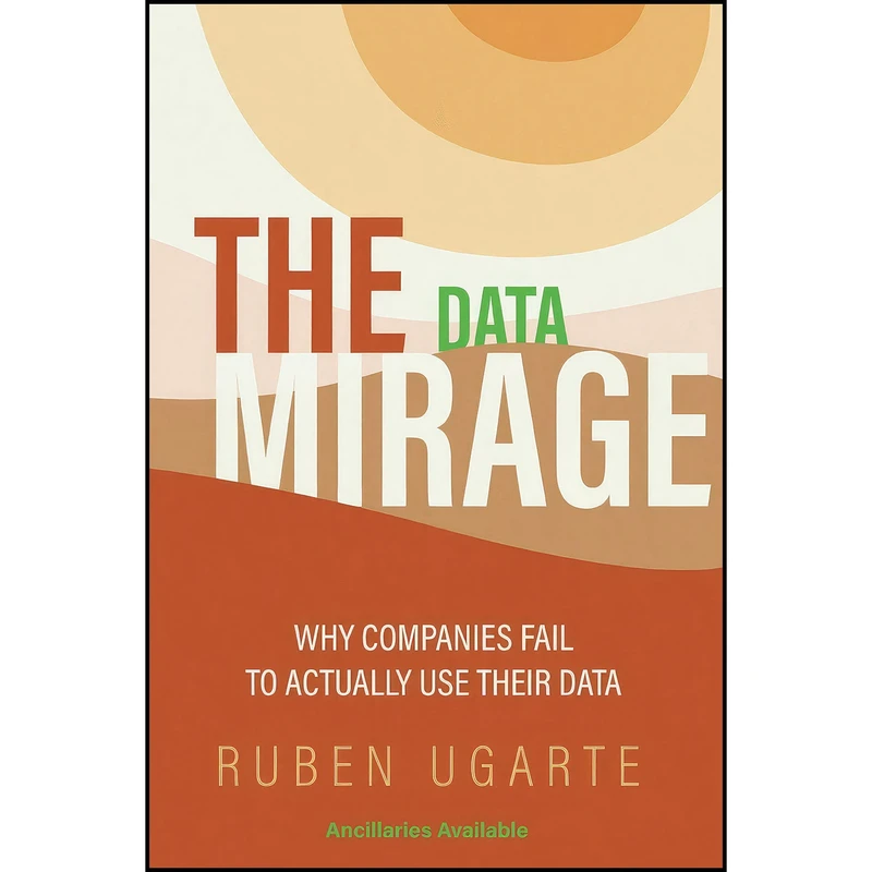 کتاب The Data Mirage اثر Ruben Ugarte انتشارات Business Expert Press