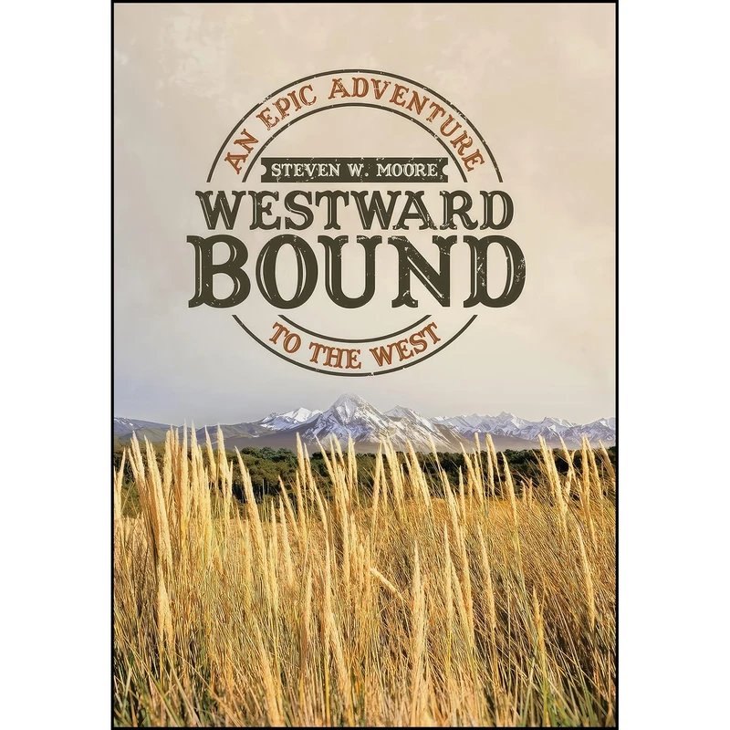 کتاب Westward Bound اثر Steven W. Moore انتشارات iUniverse