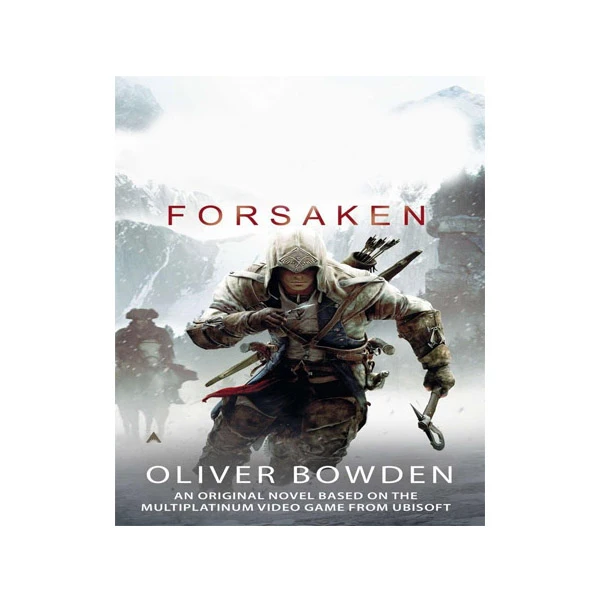 کتاب Assassin Creed Forsaken اثر Oliver Bowden انتشارات آینده کتاب
