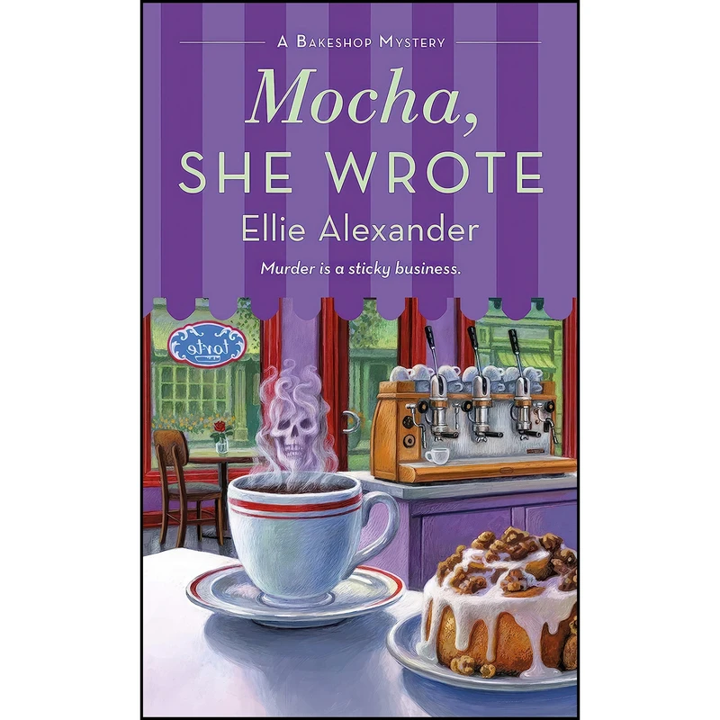 کتاب Mocha, She Wrote اثر Ellie Alexander انتشارات St. Martins Paperbacks