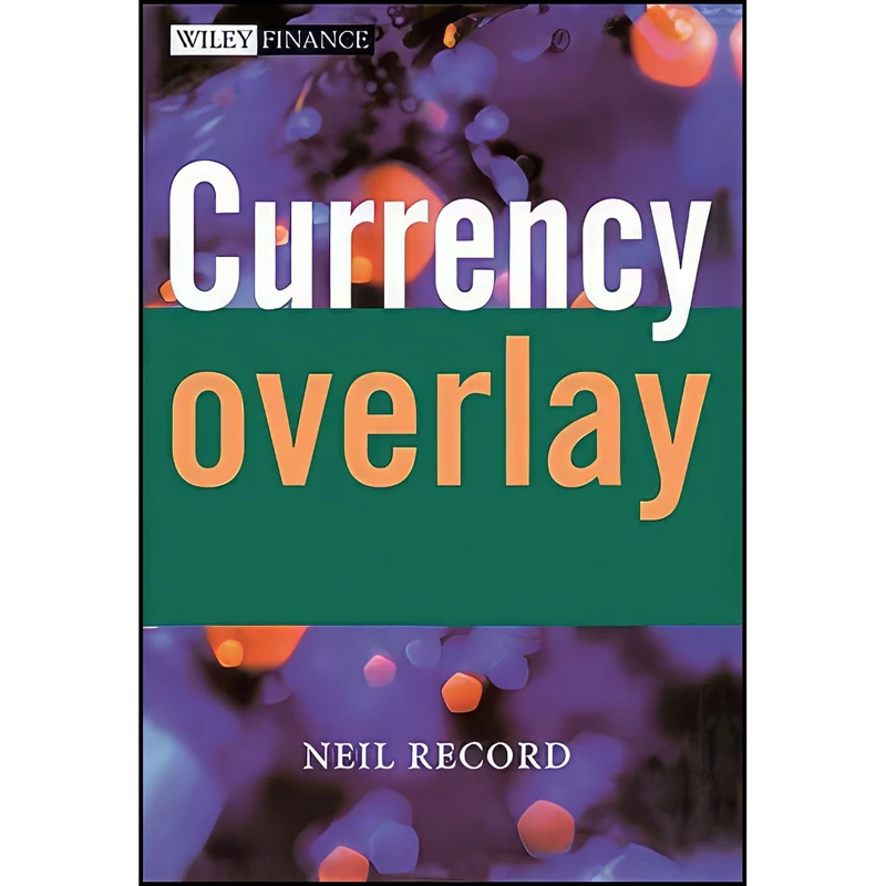 کتاب Currency Overlay اثر Neil Record انتشارات Wiley