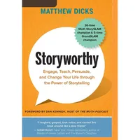 کتاب Storyworthy اثر Matthew Dicks and John Glouchevitch Matthew Dicks انتشارات Brilliance 