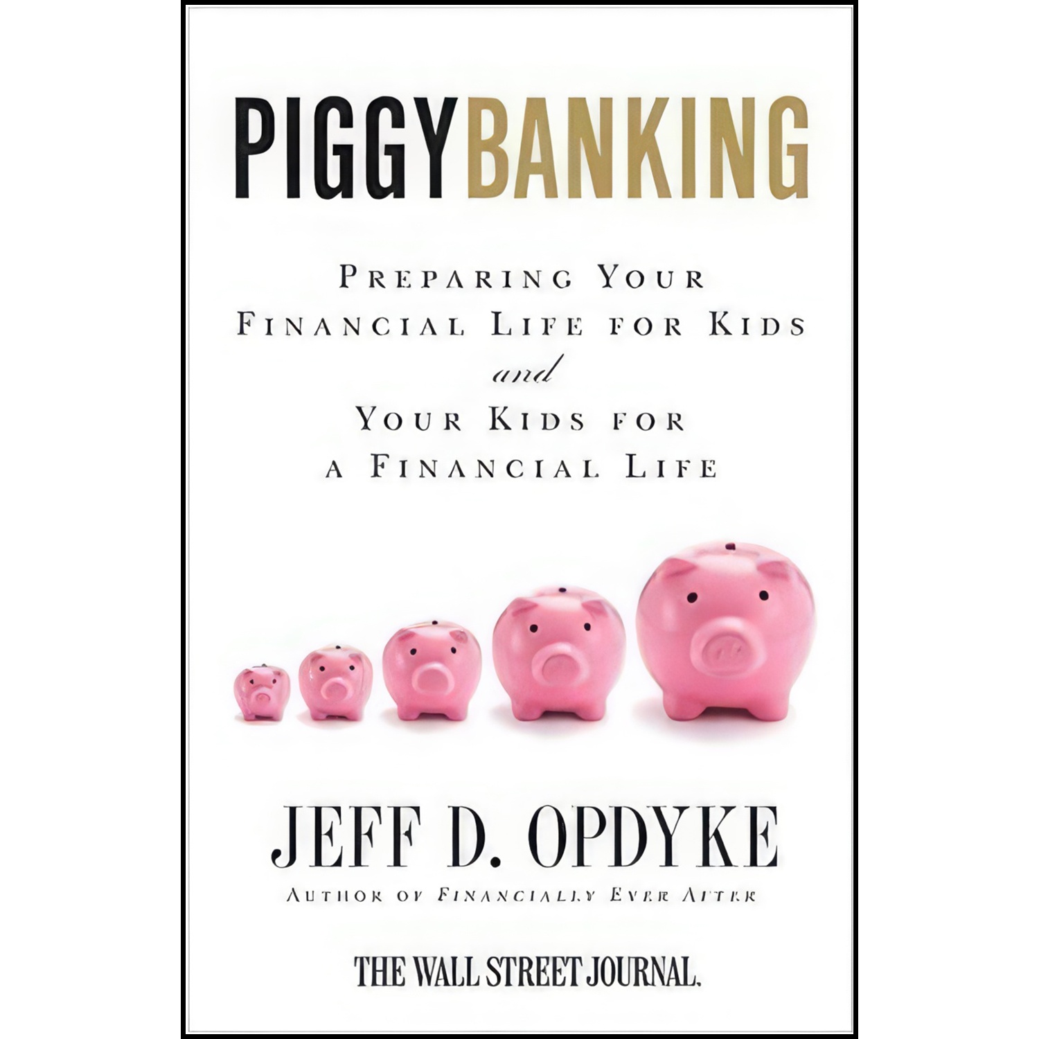 کتاب Piggybanking اثر Jeff D. Opdyke انتشارات HarperBusiness