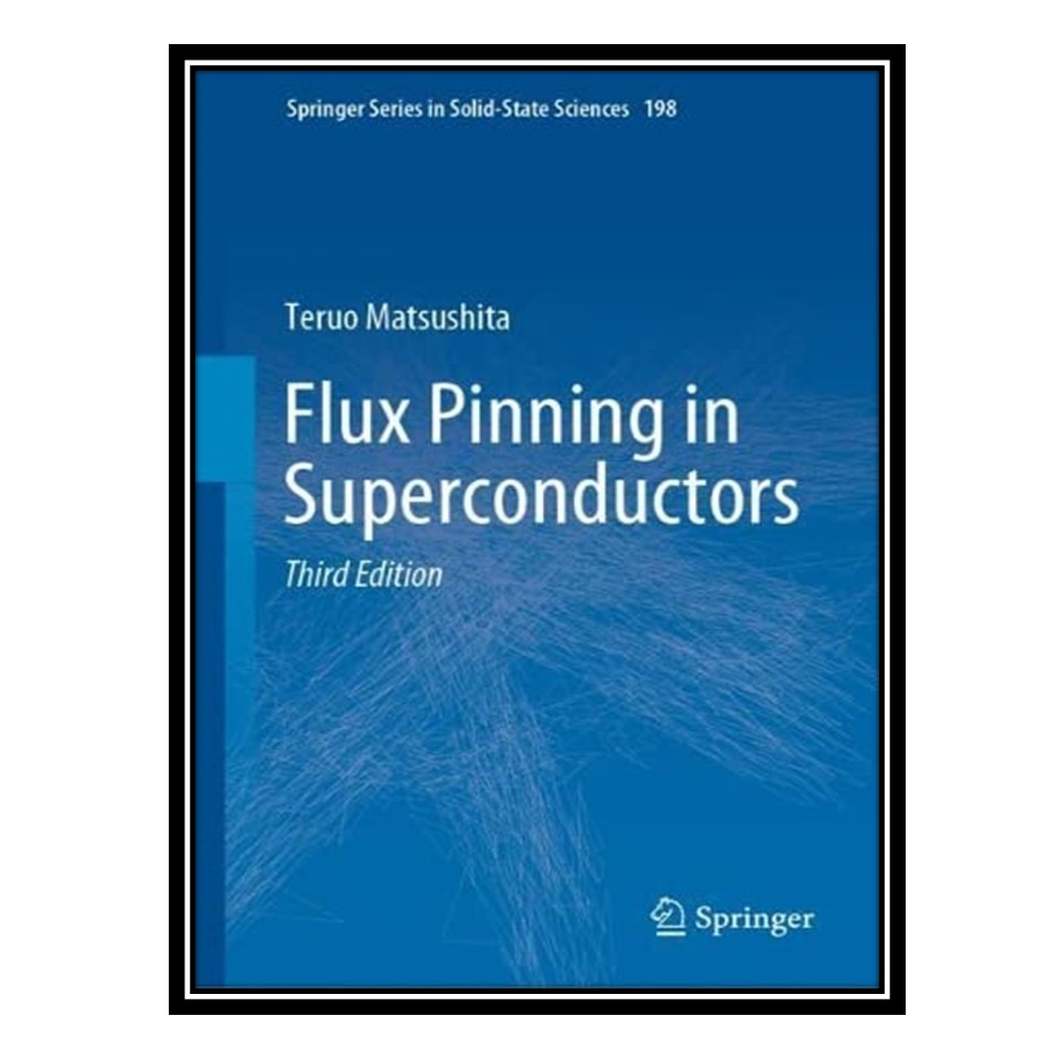کتاب Flux Pinning in Superconductors اثر Teruo Matsushita انتشارات مؤلفین طلایی