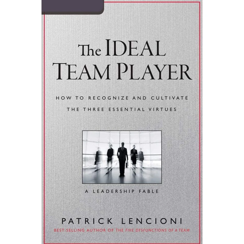 کتاب The Ideal Team Player اثر Patrick Lencioni and Stephen Hoye انتشارات Audible Studios on Brilliance 