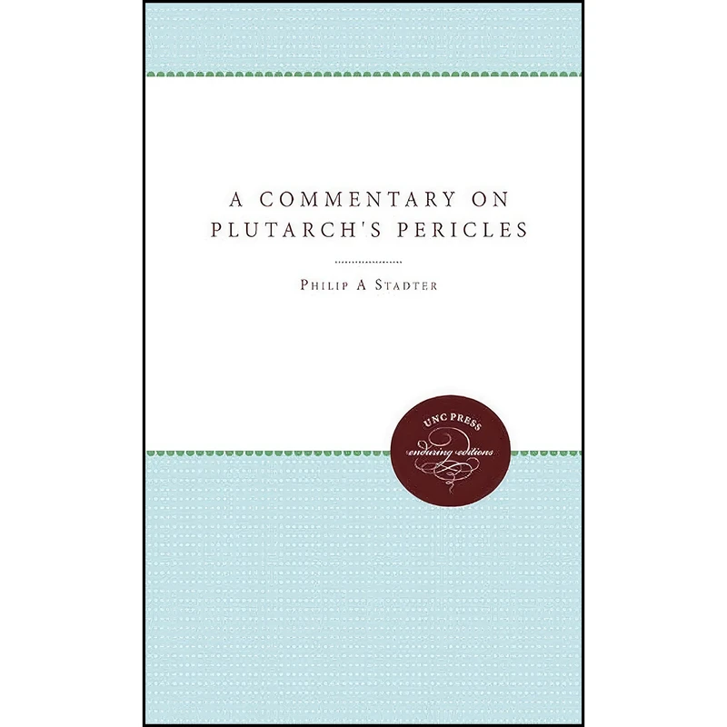 کتاب A Commentary on Plutarchs Pericles اثر Philip A. Stadter انتشارات تازه ها