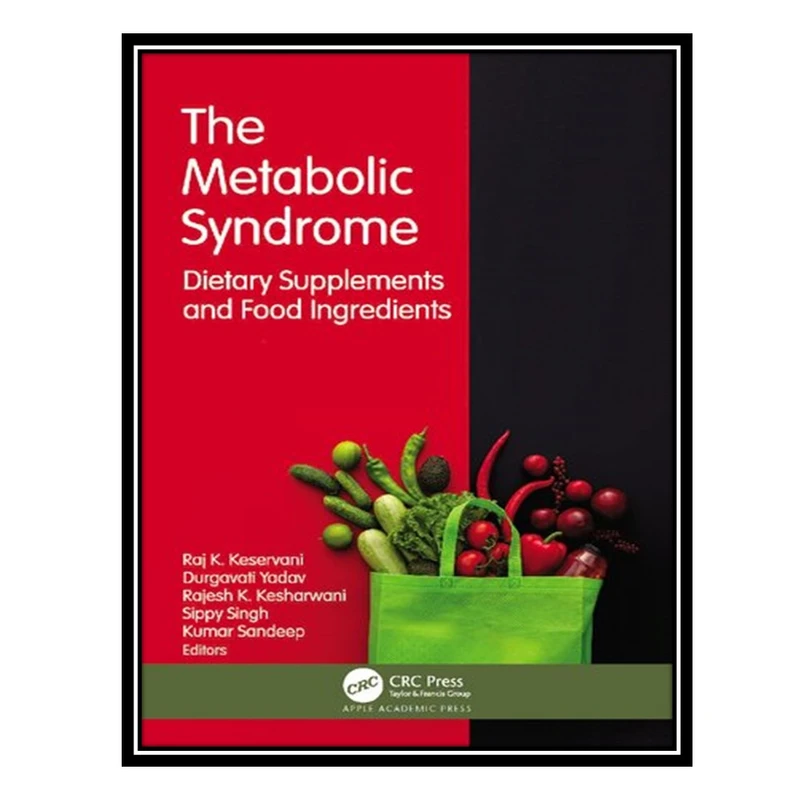 کتاب The Metabolic Syndrome: Dietary Supplements and Food Ingredients اثر جمعی از نویسندگان انتشارات مؤلفین طلایی