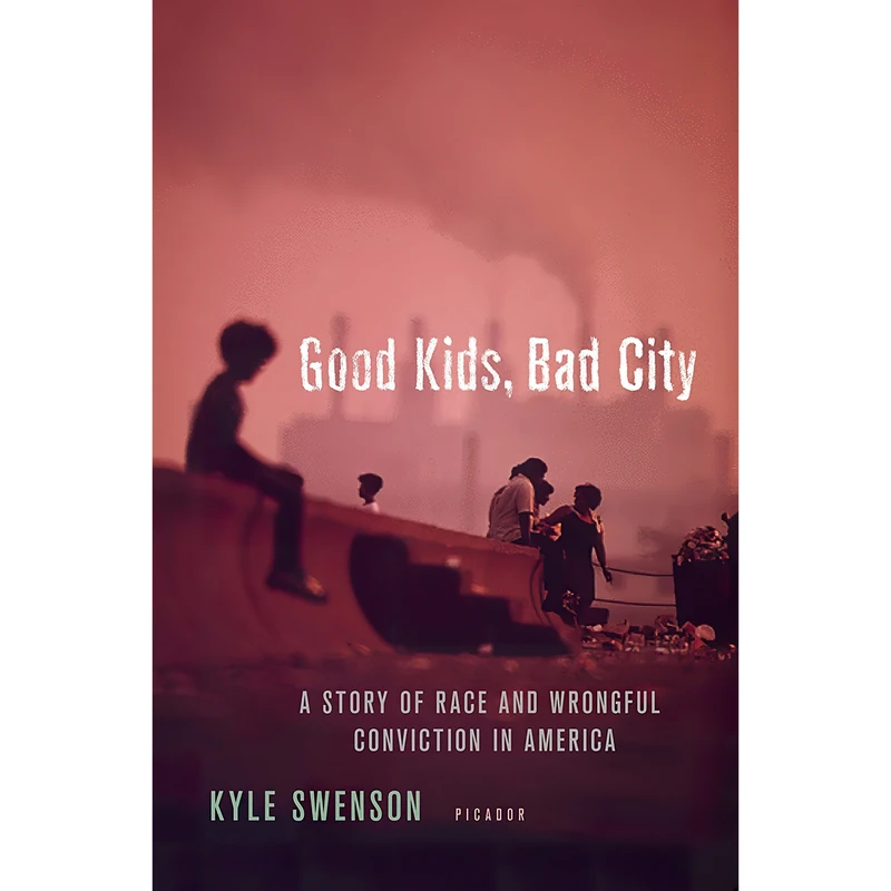 کتاب Good Kids, Bad City اثر Kyle Swenson انتشارات Picador