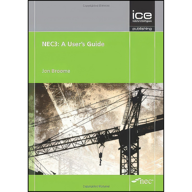 کتاب NEC3 اثر Jon Broome انتشارات ICE Publishing