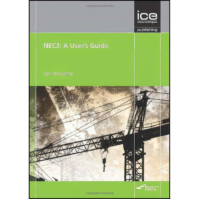 کتاب NEC3 اثر Jon Broome انتشارات ICE Publishing
