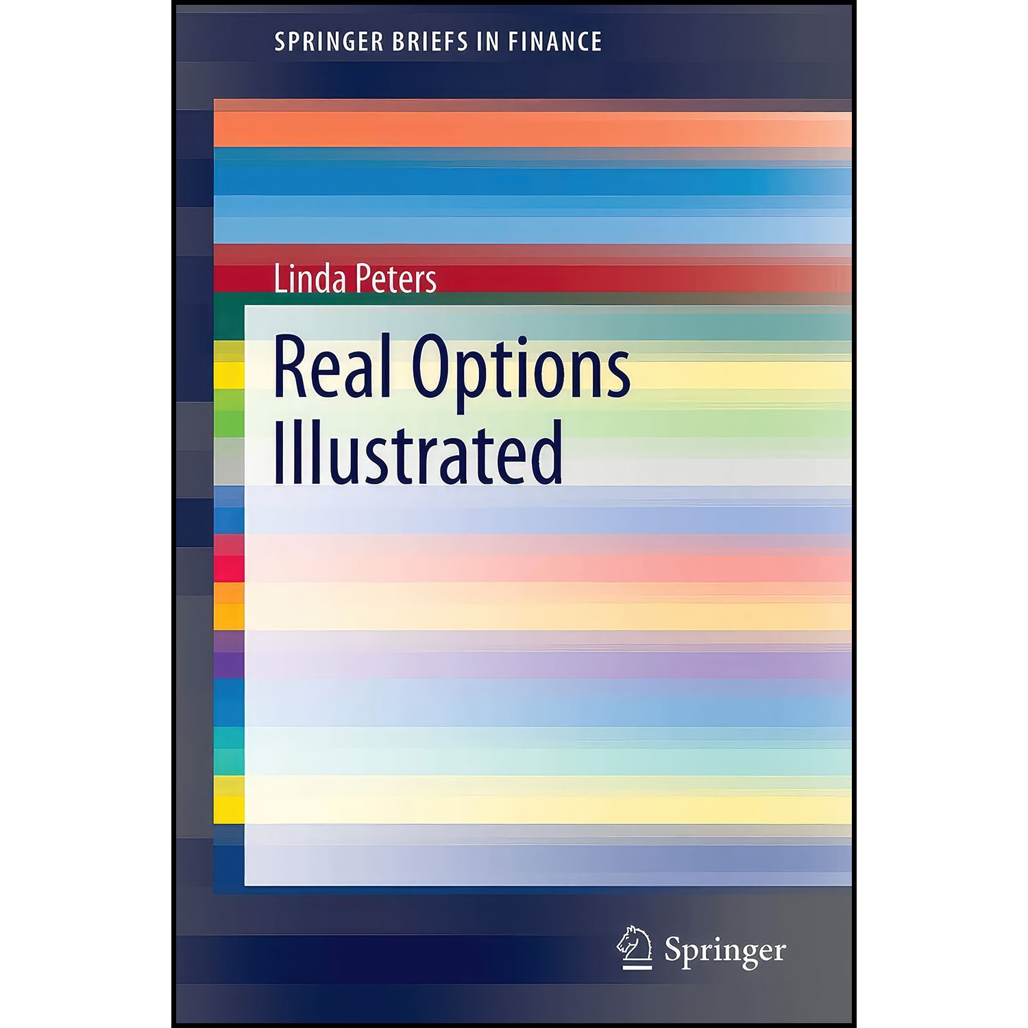 کتاب Real Options Illustrated  اثر Linda Peters انتشارات Springer