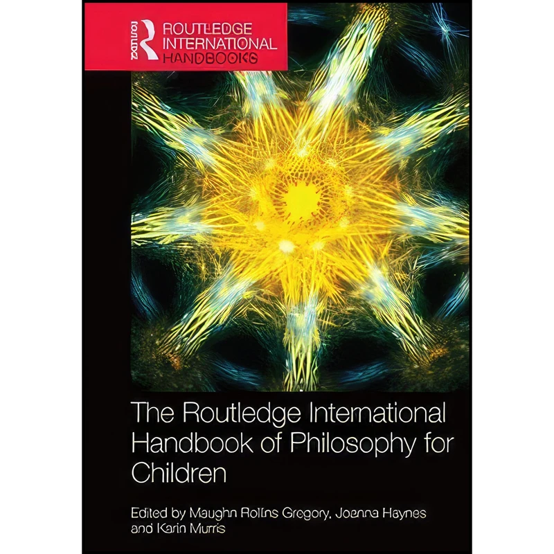 کتاب The Routledge International Handbook of Philosophy for Children  اثر جمعي از نويسندگان انتشارات Routledge