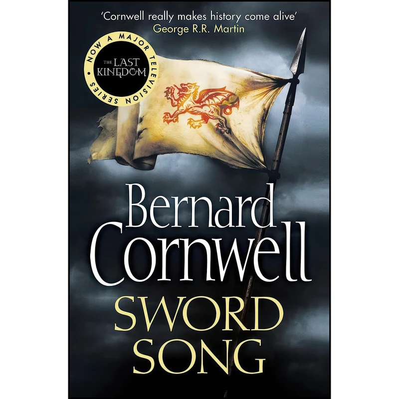 کتاب Sword Song. Bernard Cornwell اثر Bernard Cornwell انتشارات HarperCollins Publishers Limited