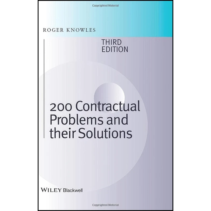 کتاب 200 Contractual Problems and their Solutions اثر Roger Knowles انتشارات Wiley-Blackwell