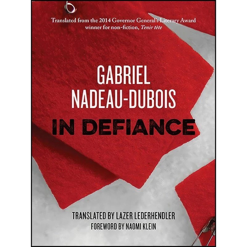 کتاب In Defiance اثر Gabriel Nadeau-Dubois انتشارات Between the Lines