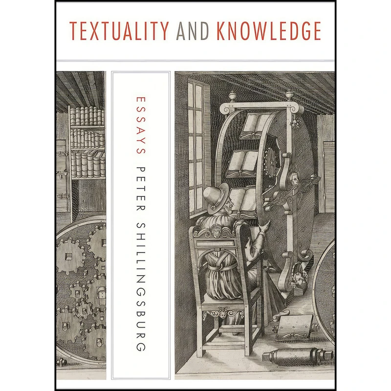کتاب Textuality and Knowledge اثر Peter Shillingsburg انتشارات Penn State University Press