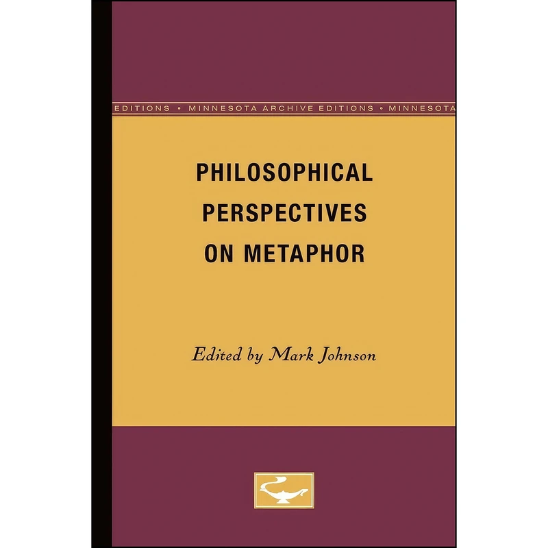 کتاب Philosophical Perspectives on Metaphor اثر Mark Johnson انتشارات Univ Of Minnesota Press