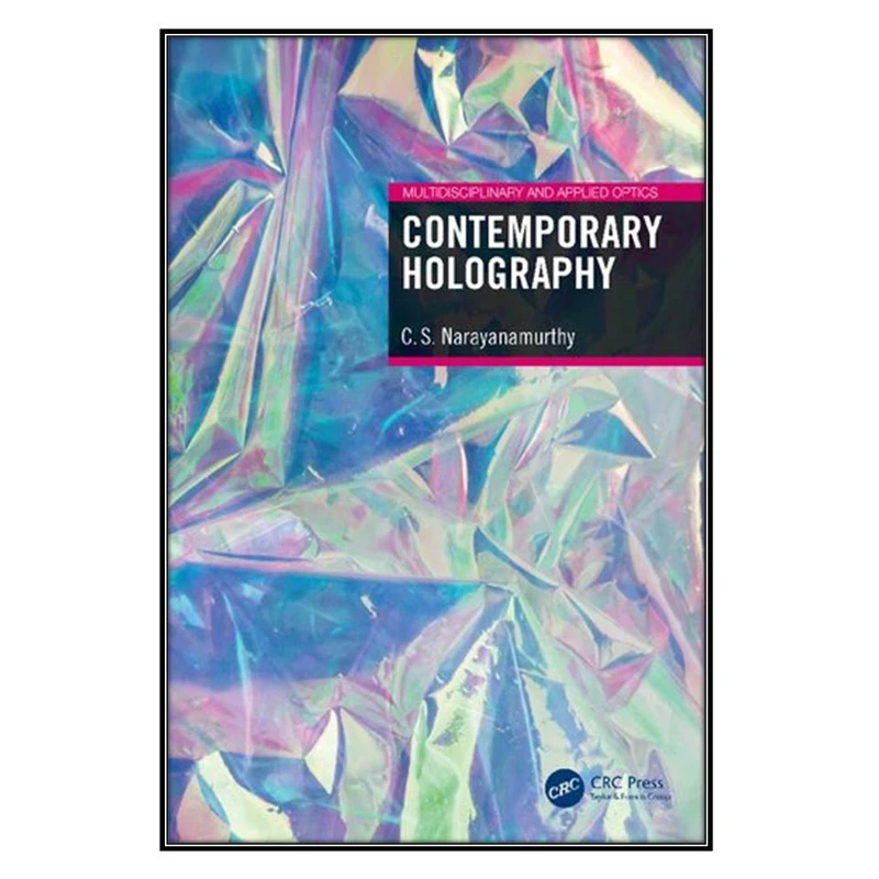  کتاب Contemporary Holography اثر C. S. Narayanamurthy انتشارات مؤلفين طلايي