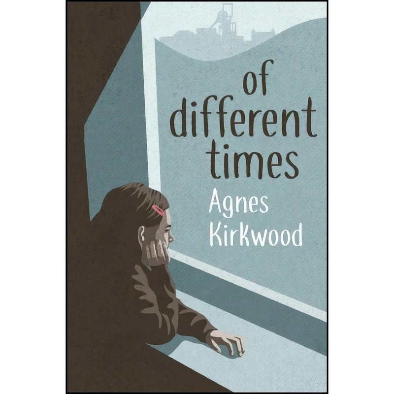 کتاب Of Different Times اثر Agnes Kirkwood انتشارات Clink Street Publishing