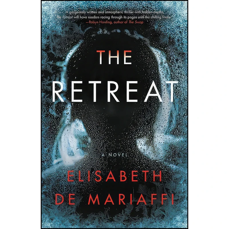 کتاب The Retreat اثر Elisabeth De Mariaffi انتشارات Mulholland Books