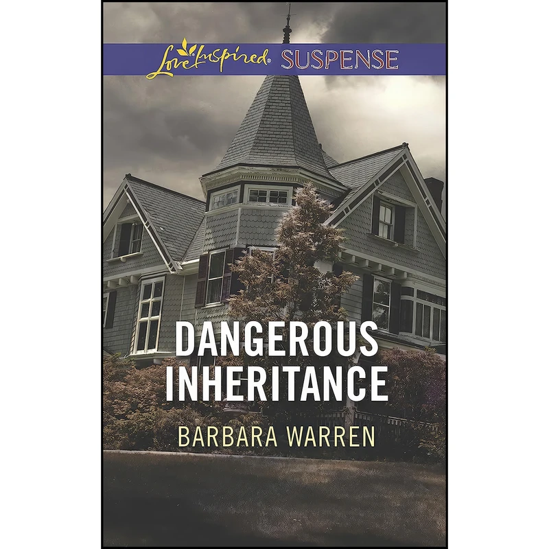کتاب Dangerous Inheritance  اثر Barbara Warren انتشارات Love Inspired Suspense