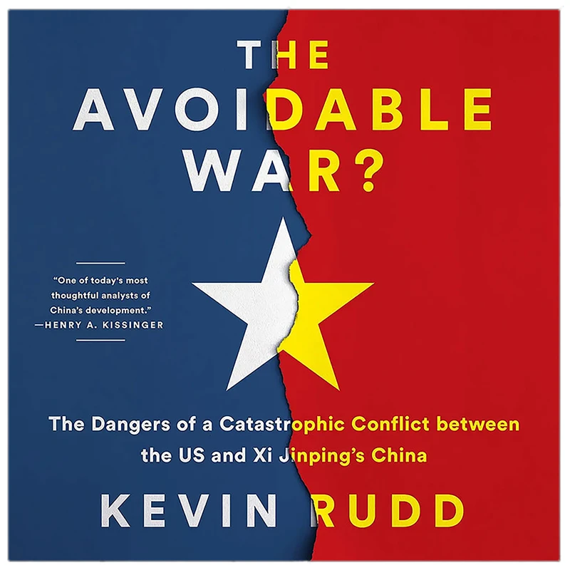 کتاب The Avoidable War اثر Kevin Rudd انتشارات Hachette Book Group and Blackstone Publishing