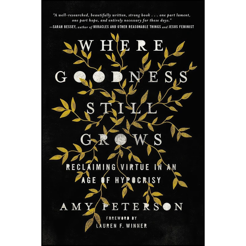 کتاب Where Goodness Still Grows اثر Amy Peterson and Lauren Winner انتشارات Thomas Nelson