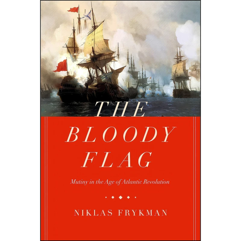 کتاب The Bloody Flag اثر Niklas Frykman انتشارات University of California Press