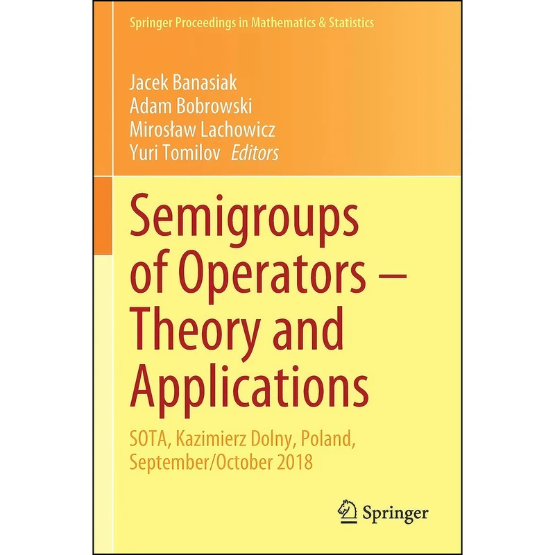 کتاب Semigroups of Operators – Theory and Applications اثر جمعي از نويسندگان انتشارات تازه ها
