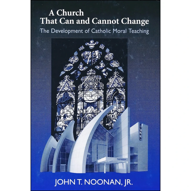 کتاب Church That Can and Cannot Change اثر John Thomas Noonan انتشارات University of Notre Dame Press